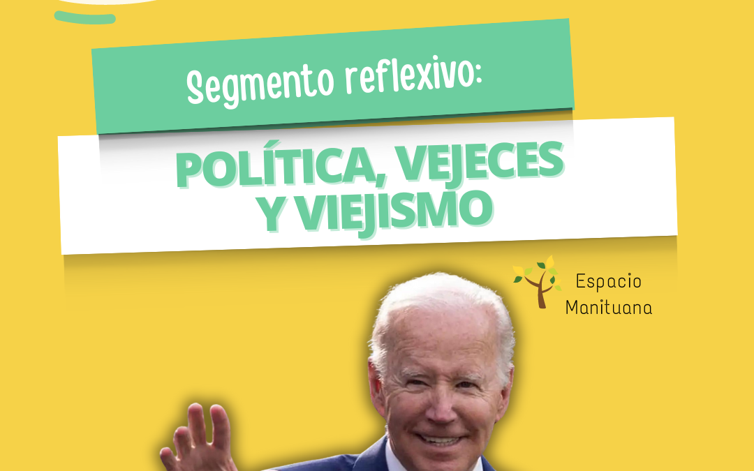 Política, vejeces y viejismo